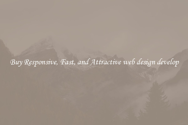 Buy Responsive, Fast, and Attractive web design develop