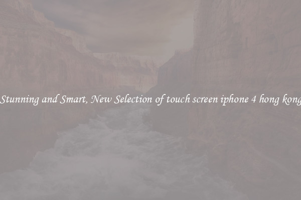 Stunning and Smart, New Selection of touch screen iphone 4 hong kong