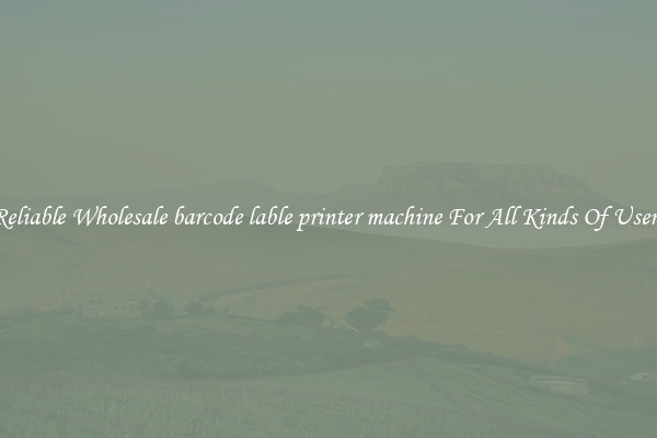 Reliable Wholesale barcode lable printer machine For All Kinds Of Users