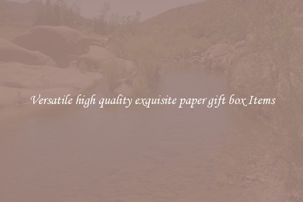 Versatile high quality exquisite paper gift box Items