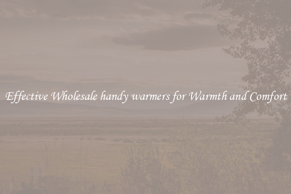 Effective Wholesale handy warmers for Warmth and Comfort